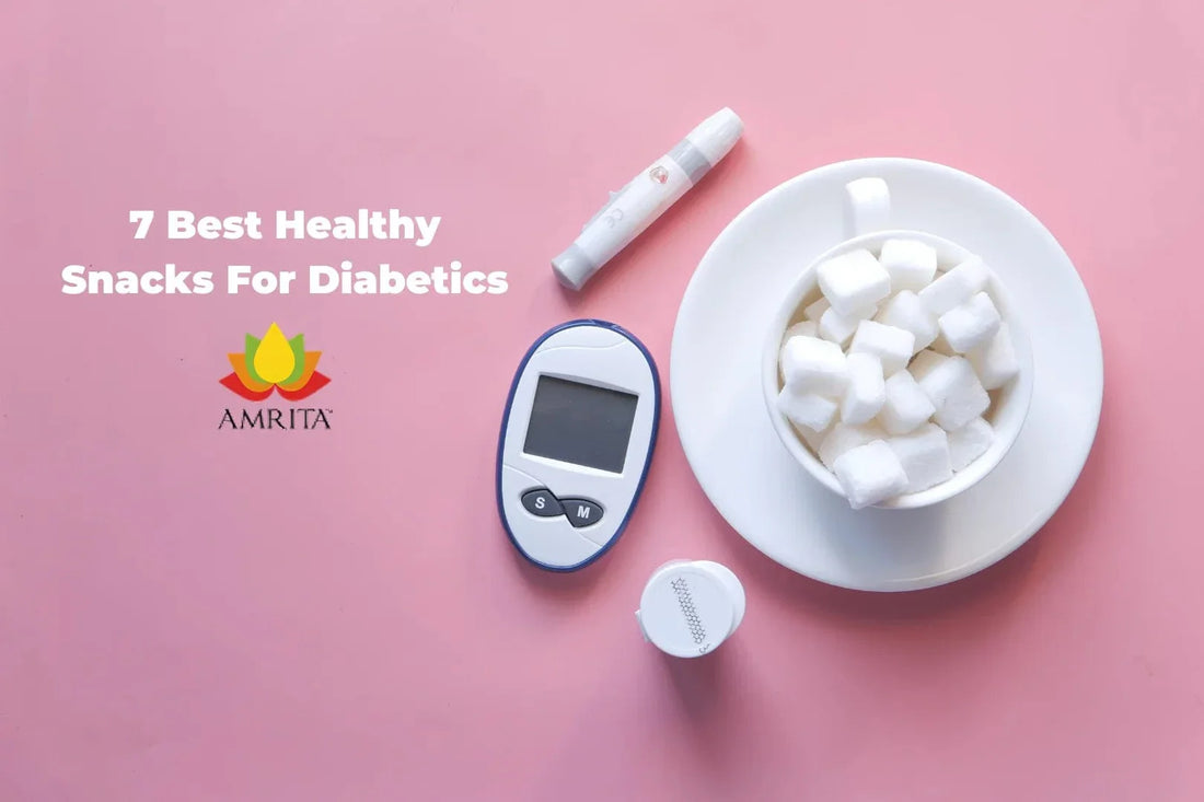 7 Of The Best Healthy And Nutritious Snacks For Diabetics – Amrita ...